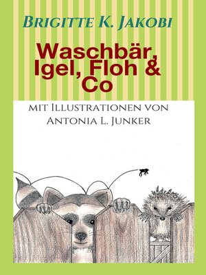 cover image of Waschbär, Igel, Floh & Co